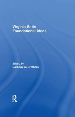 Virginia Satir Foundational Ideas  9781138994072 Front Cover