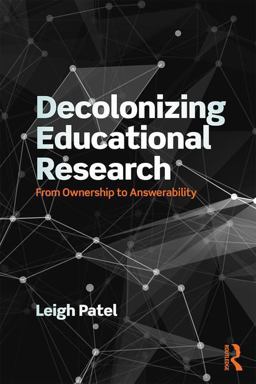 Decolonizing Educational Research From Ownership to Answerability  9781138998728 Front Cover