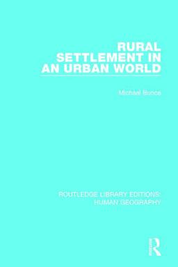 Rural Settlement in an Urban World  9781138998995 Front Cover