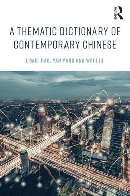A Thematic Dictionary of Contemporary Chinese A Thematic Dictionary of Contemporary Chinese