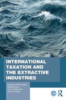 International Taxation and the Extractive Industries  9781138999626 Front Cover