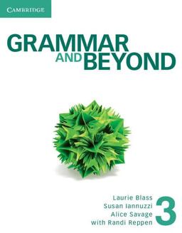 Grammar and Beyond, Level 3 Grammar and Beyond, Level 3