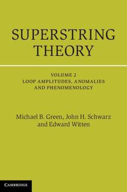 Superstring Theory: Volume 2, Loop Amplitudes, Anomalies and Phenomenology