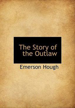 The Story of the Outlaw