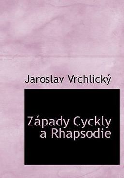 Západy Cyckly a Rhapsodie