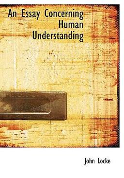 An Essay Concerning Human Understanding