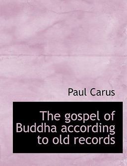 The Gospel of Buddha According to Old Records
