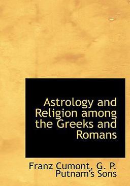 Astrology and Religion among the Greeks and Romans