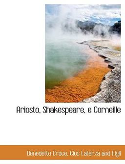 Ariosto, Shakespeare, E Corneille