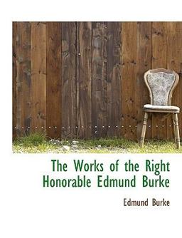 The Works of the Right Honorable Edmund Burke