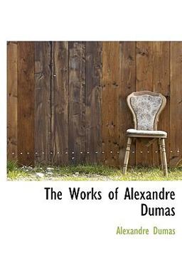 The Works of Alexandre Dumas