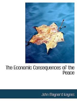 The Economic Consequences of the Peace The Economic Consequences of the Peace