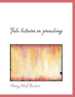 Yale Lectures on Preaching
