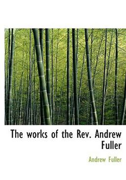 The Works of the Rev Andrew Fuller