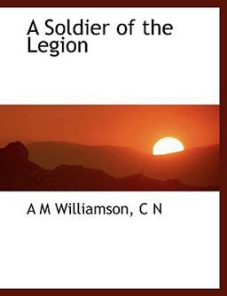 A Soldier of the Legion A Soldier of the Legion