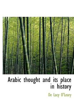 Arabic Thought and Its Place in History