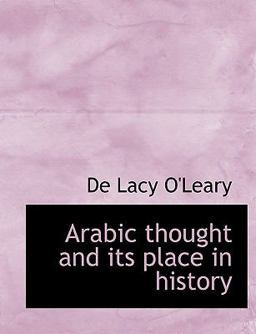 Arabic Thought and Its Place in History