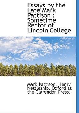 Essays by the Late Mark Pattison