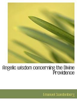 Angelic Wisdom Concerning the Divine Providence