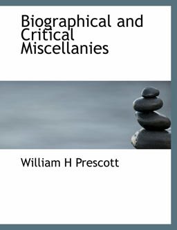 Biographical and Critical Miscellanies