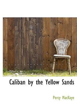 Caliban by the Yellow Sands