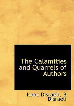 The Calamities and Quarrels of Authors