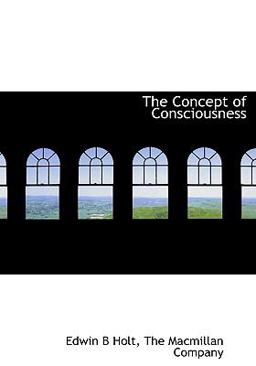 The Concept of Consciousness