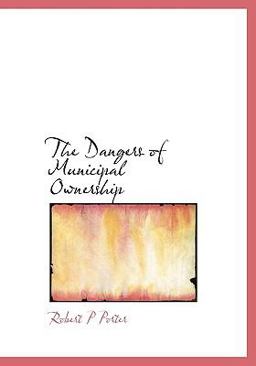 The Dangers of Municipal Ownership