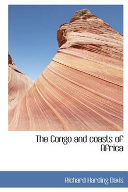 The Congo and Coasts of Afric The Congo and Coasts of Afric