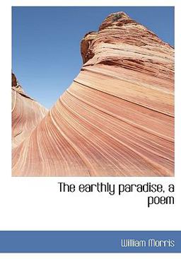 The Earthly Paradise, a Poem