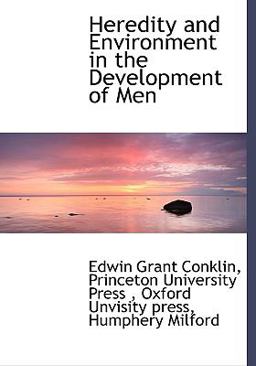 Heredity and Environment in the Development of Men