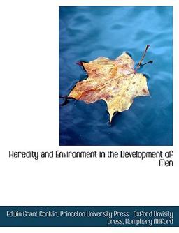 Heredity and Environment in the Development of Men