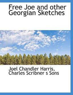 Free Joe and Other Georgian Sketches