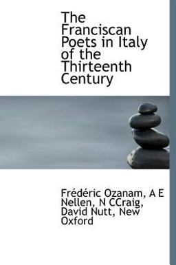 The Franciscan Poets in Italy of the Thirteenth Century