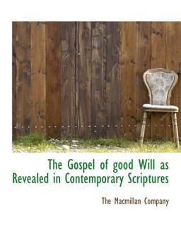 The Gospel of Good Will As Revealed in Contemporary Scriptures