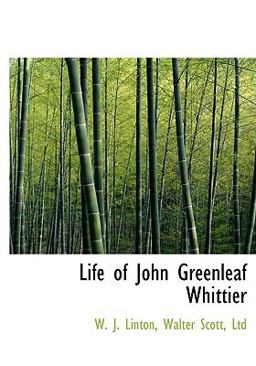 Life of John Greenleaf Whittier