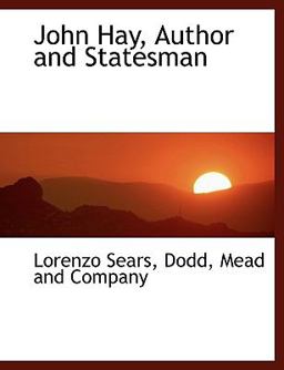 John Hay, Author and Statesman