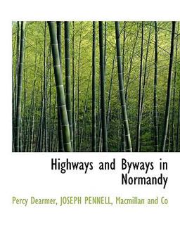 Highways and Byways in Normandy