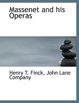 Massenet and His Operas