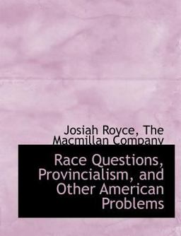 Race Questions, Provincialism, and Other American Problems