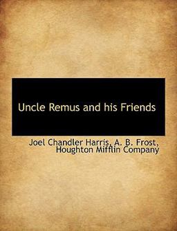 Uncle Remus and His Friends