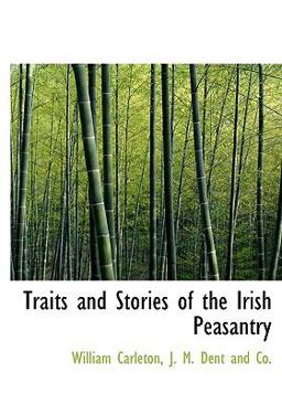 Traits and Stories of the Irish Peasantry