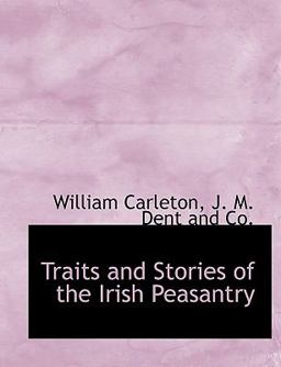 Traits and Stories of the Irish Peasantry