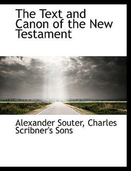 The Text and Canon of the New Testament