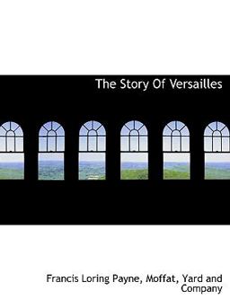 The Story of Versailles