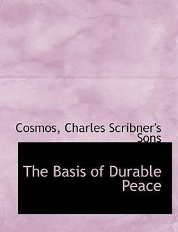 The Basis of Durable Peace