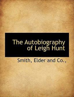 The Autobiography of Leigh Hunt