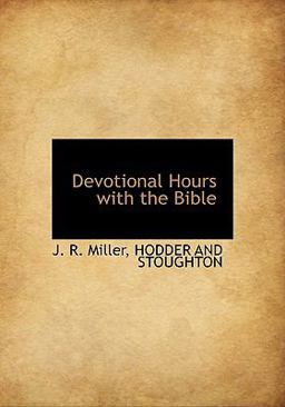 Devotional Hours with the Bible Devotional Hours with the Bible