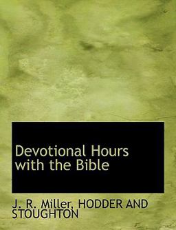 Devotional Hours with the Bible Devotional Hours with the Bible