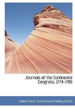 Journals of the Continental Congress, 1774-1789